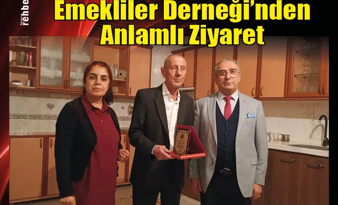 Emekliler Derneği’nden Anlamlı Ziyaret