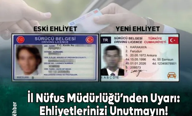 İl Nüfus Müdürlüğü'nden Uyarı: Ehliyetlerinizi Unutmayın!