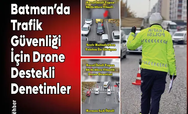 Batman'da Trafik Güvenliği İçin Drone Destekli Denetimler