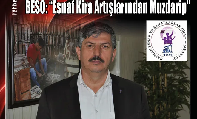 BESO: “Esnaf Kira Artışlarından Muzdarip”