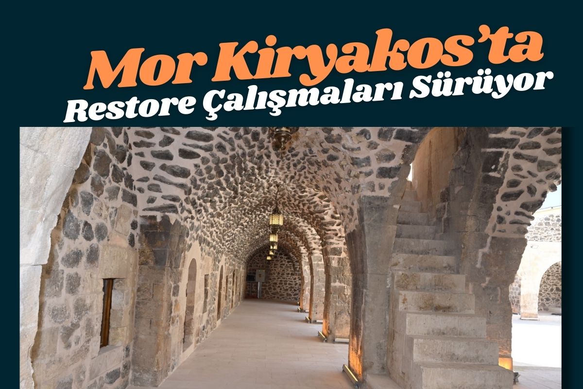 Mor Kiryakos’ta Restore Çalışmaları Sürüyor