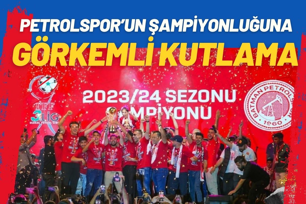 Petrolspor’un şampiyonluğuna görkemli kutlama
